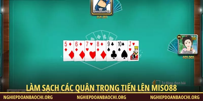 Làm sạch các quân trong Tiến Lên Miso88