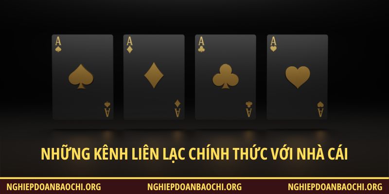 Những kênh liên lạc chính thức với nhà cái