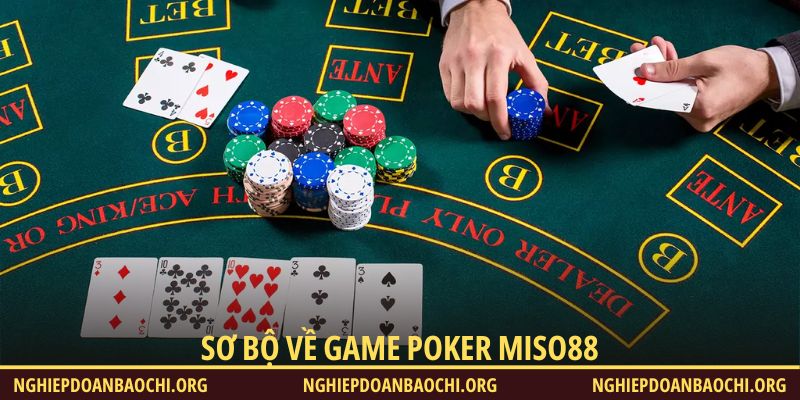 Poker Miso88 chơi đơn giản, dễ tiếp cận